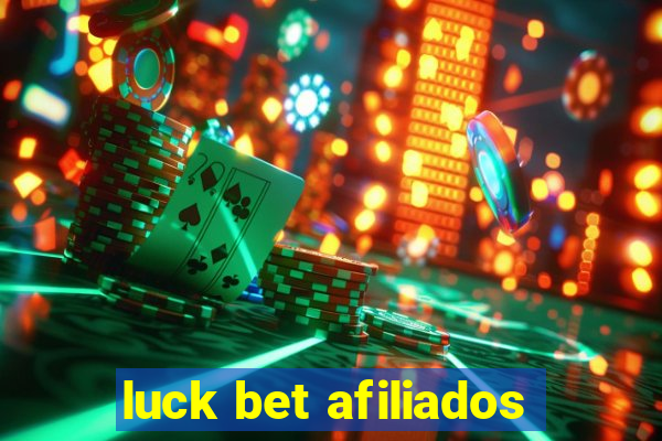 luck bet afiliados